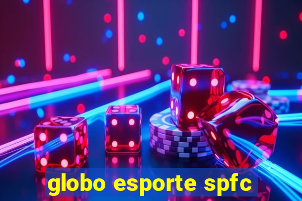 globo esporte spfc