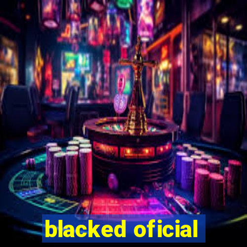 blacked oficial