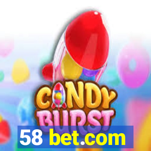 58 bet.com