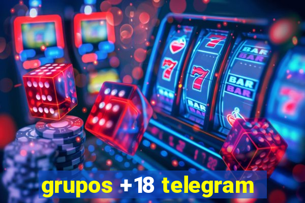 grupos +18 telegram