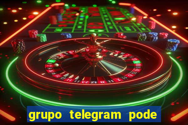 grupo telegram pode tudo gay