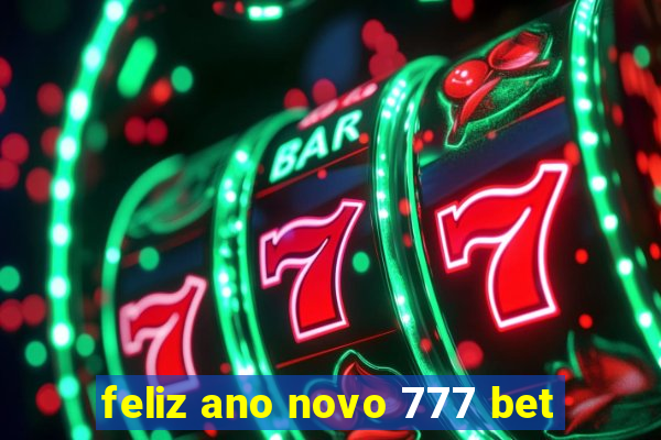 feliz ano novo 777 bet