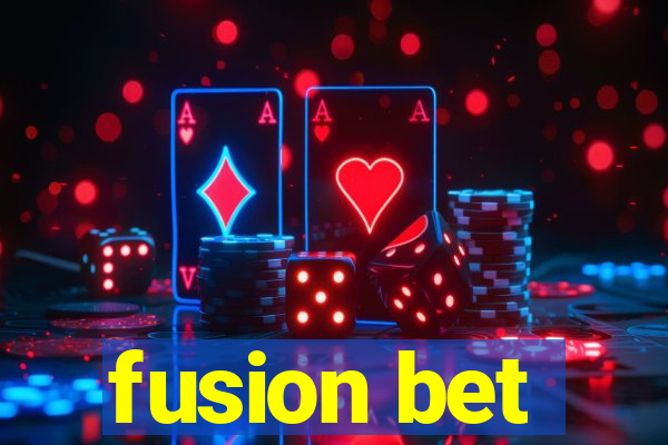 fusion bet