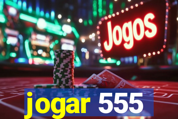 jogar 555