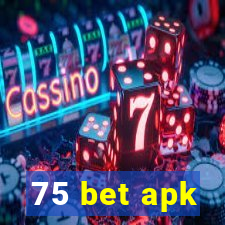 75 bet apk