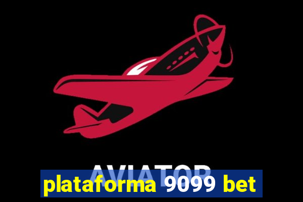 plataforma 9099 bet