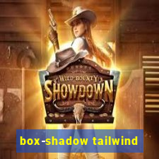 box-shadow tailwind