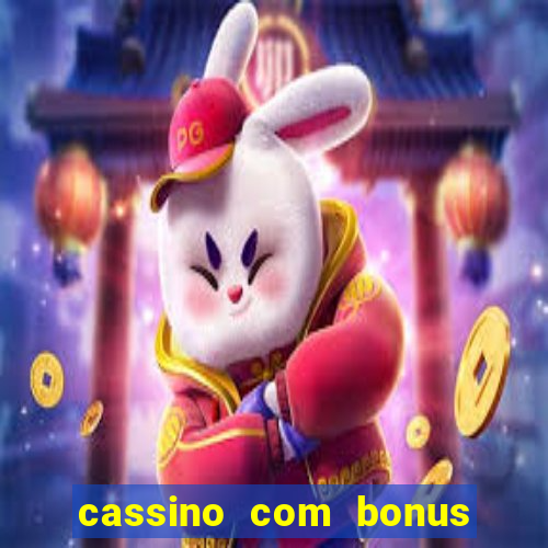 cassino com bonus no cadastro sem depósito