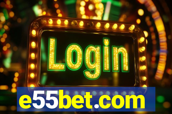 e55bet.com