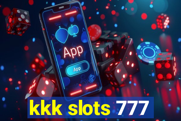 kkk slots 777