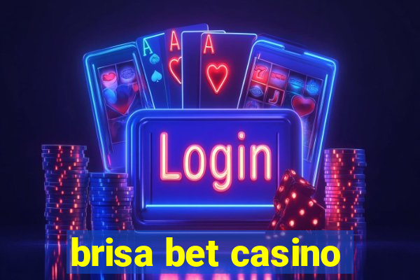 brisa bet casino