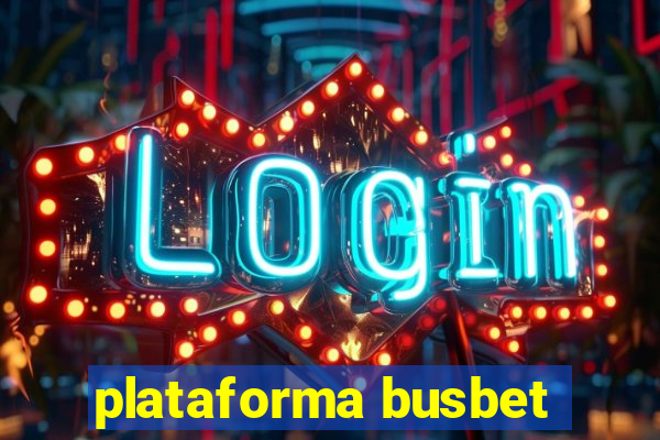 plataforma busbet