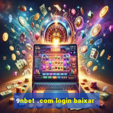 9nbet .com login baixar