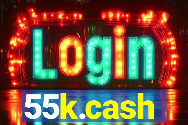 55k.cash