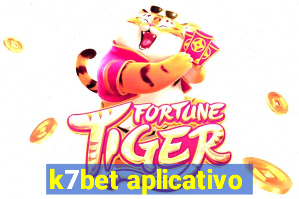 k7bet aplicativo