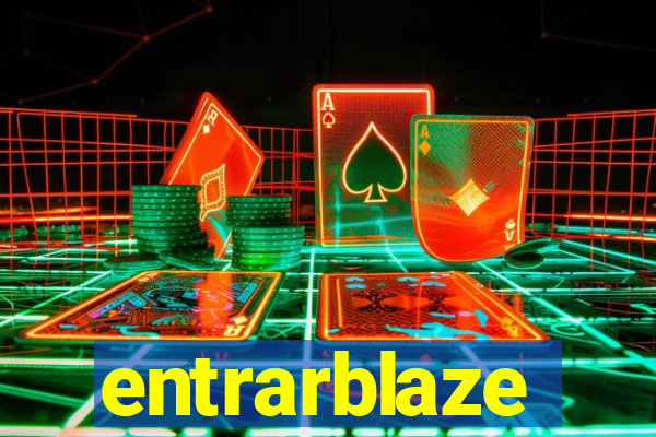 entrarblaze