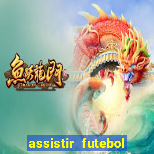 assistir futebol online play hd