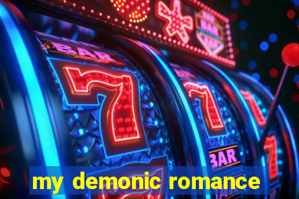 my demonic romance