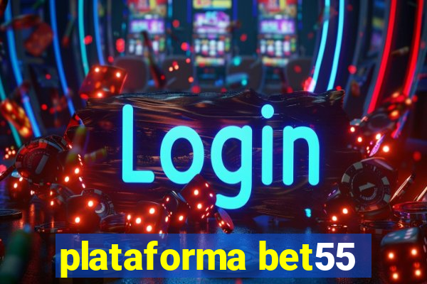 plataforma bet55