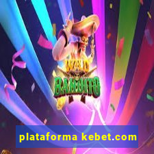 plataforma kebet.com