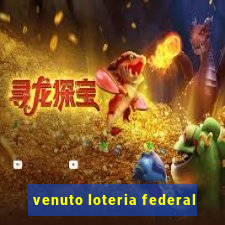 venuto loteria federal