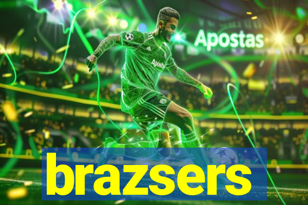 brazsers