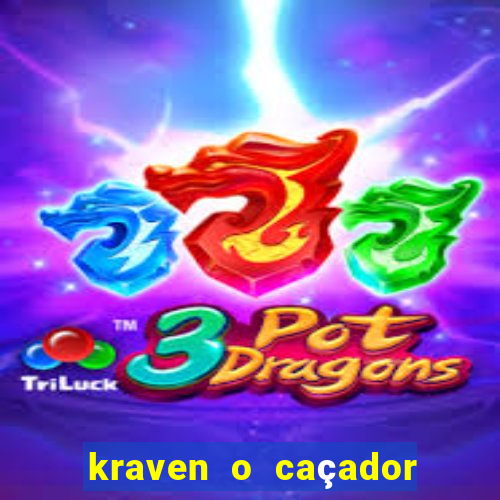 kraven o caçador filme completo dublado download