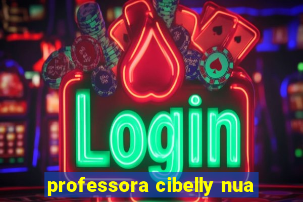 professora cibelly nua