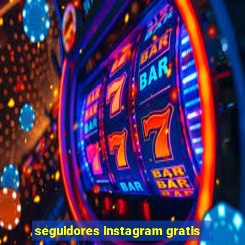 seguidores instagram gratis