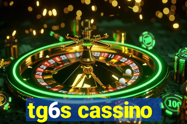 tg6s cassino