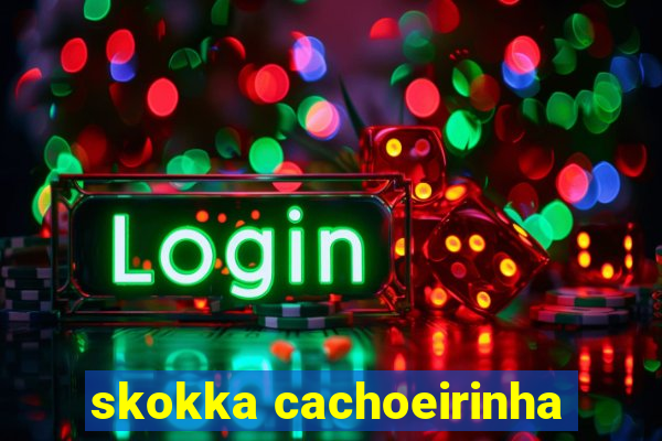 skokka cachoeirinha