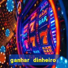 ganhar dinheiro jogando sem depositar nada