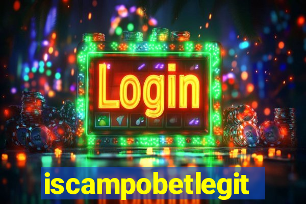 iscampobetlegit