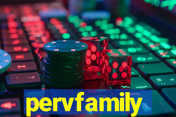 pervfamily