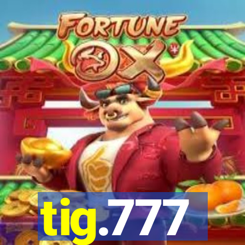 tig.777