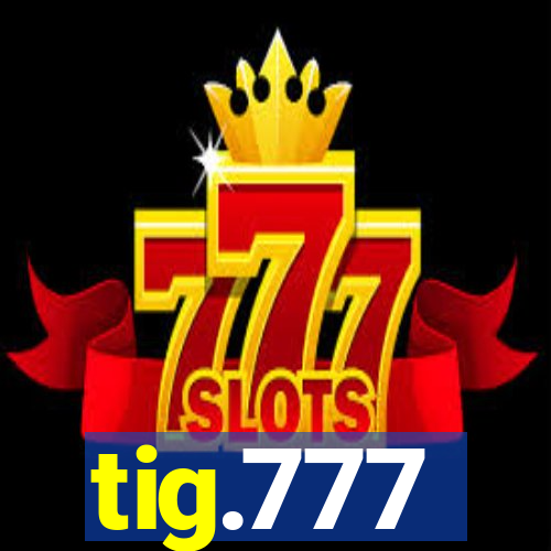 tig.777