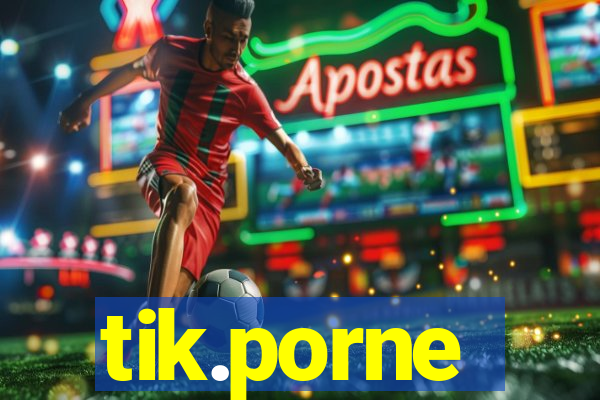 tik.porne