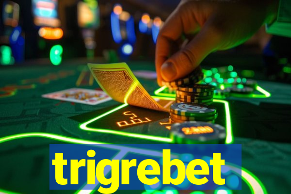 trigrebet