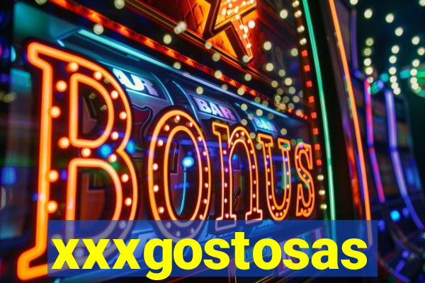 xxxgostosas