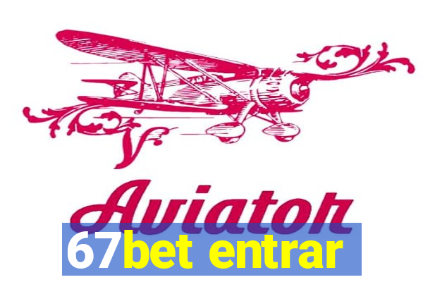 67bet entrar