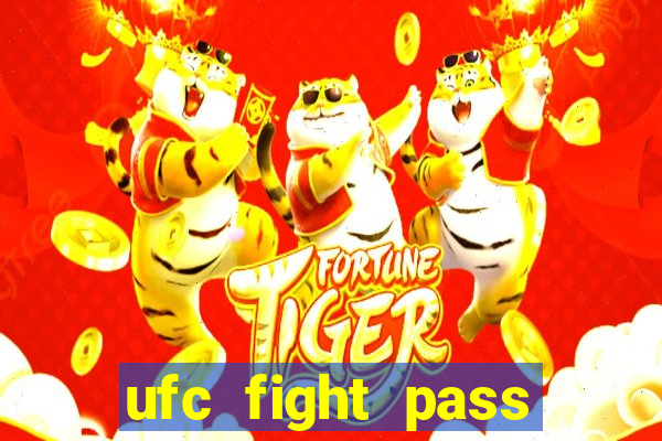 ufc fight pass assistir online