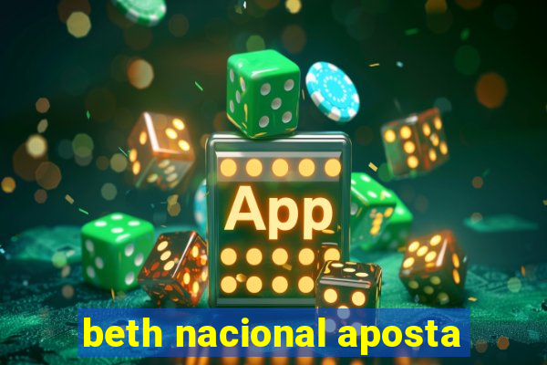 beth nacional aposta