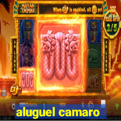 aluguel camaro