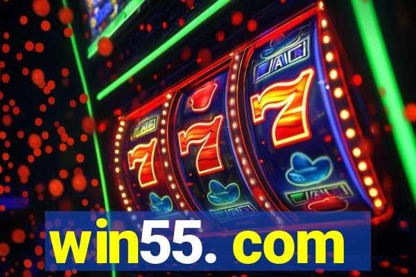 win55. com