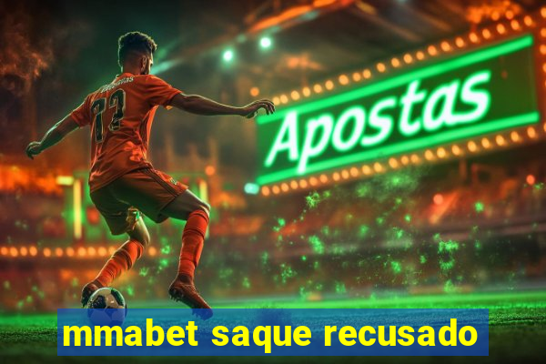 mmabet saque recusado