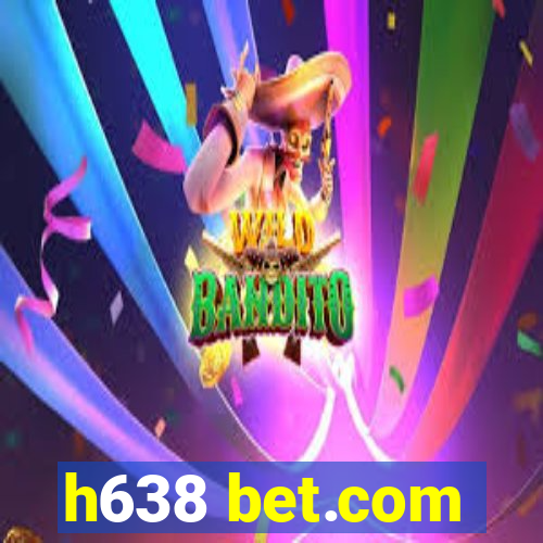 h638 bet.com