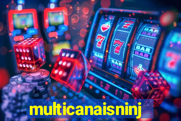 multicanaisninja