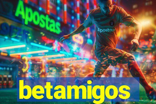 betamigos