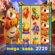 mega sena 2720 giga sena