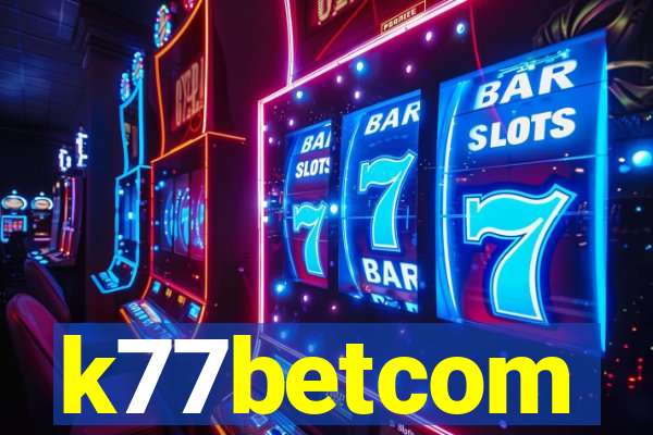 k77betcom